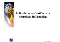 Indicadores de Gestión para seguridad Informática  - Apuntes - Seguridad Informática - Informática - Parte 1