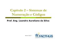 Capítulo 2: Sistemas de Numeração e Códigos - Eletrônica Digital I