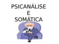 Psicanálise e somática