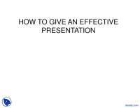 How to Give an Effective Presentation - Lecture Slides