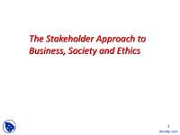 The Stakeholder Approach to Business, Society and Ethics - Business and Society - Lecture Slides