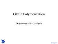 Polymerization - Organometallic Chemistry - Lecture Slides