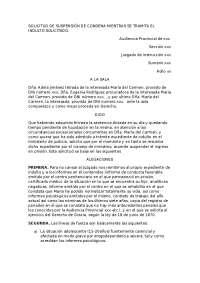 SOLICITUD DE SUSPENSIÓN DE CONDENA MIENTRAS SE TRAMITA EL INDULTO SOLICITADO