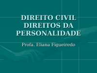 Direito Civil Parte Geral - Dos direitos da personalidade
