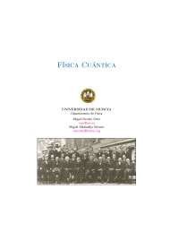 FísicaCuántica UNIVERSIDADDEMURCIA DepartamentodeFísicaMiguelOrtuño