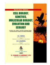 Cell biology, genetics, molecular biology, evolution and ecology verma, agarwal 2005