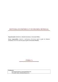 HISTORIA	ECONÓMICA	Y	ECONOMÍA	MUNDIAL	 ‐TEMA	3‐	 II 	 PARTE