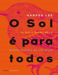 O Sol é Para Todos - Harper Lee