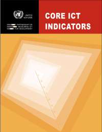 Core ICT Indicators: A Guide to Measuring ICT Development