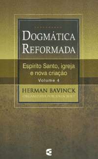 Bavinck, Herman - Dogmática reformada - V.4