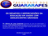 OS DESAFIOS E REPERCUSSÕES DA EDUCAÇÃO EM SAÚDE COM ADOLESCENTES GR