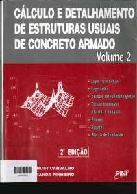 Cálculo e Detalhamento de Estruturas Usuais de Concreto Armado - Volume 2