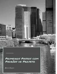 Introdução às Práticas de Projeto: Origens e Importância de Padrões de Projeto