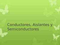 CONDUCTORES , SEMICONDUCTORES Y AISLANTES