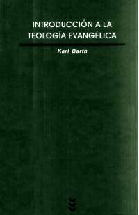 Barth Karl - Introduccion A La Teologia Evangelica