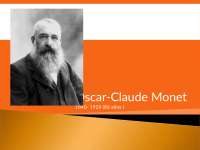 Oscar-Claude Monet (París, 14 de noviembre de 1840-Giverny, 5 de diciembre de 1926)
