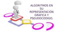 Algoritmos: Representación Gráfica y Pseudocódigo
