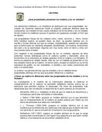 ¿Qué propiedades presentan los metales y los no metales?
