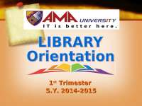 Library Orientation Session for AMA Students, Trimester 1, 2014-2015