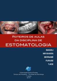 ROTEIROS DE SEMIOTÉCNICA, SEMIOLOGIA E ETIOLOGIA DAS LESÕES ORAIS