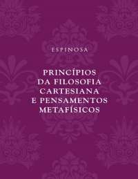 Princípios-da-Filosofia-Cartesiana-e-Pensamentos-Metafísicos-Bento-de-Espinosa