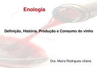 Definição, história, produção e consumo de vinho