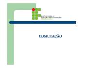 Tipos de Comutação, conceitos e para que serve