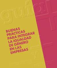 GUÍA DE BUENAS PRACTICAS PARA INTEGRAR LA IGUALDAD DE GENERO EN LAS ...