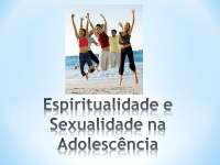 Reflexão sobre a percepção do jovem sobre espiritualidade e sexualidade