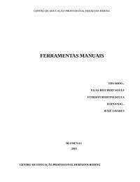 Ferramentas manuais: Lima, Arco de Serra e Rasquetes.