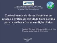 Conhecimentos de idosos diabéticos em relação a prática da atividade física voltada para a melhora da sua condição clínica.