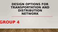 Design Options for Transportation and Distribution Network