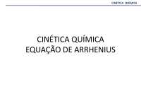Cinética Química. Equação de Arrehenius