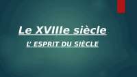 Le XVIIIe siècle: L'Esprit du Siècle et les Lumières