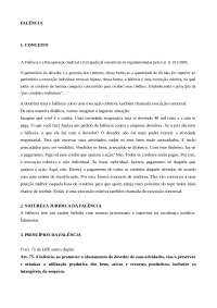 Direito Falimentar A Falência e a Recuperação Judicial e Extrajudicial encontram-se regulamentadas pela Lei 11.101/2005.