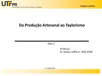 Regimes de Produção: Artesanal, Rígido e Flexível