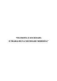 “FILOSOFIA E SOCIEDADE: O TRABALHO NA SOCIEDADE MODERNA”