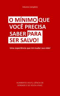 O MÍNIMO QUE VOCÊ PRECISA SABER PARA SER SALVO!