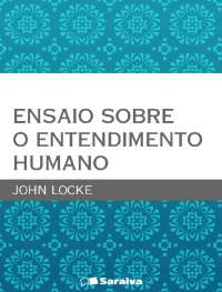 Ensaio Sobre o Entendimento Humano - John Locke