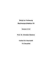 Skript zur Vorlesung Rechnerarchitektur I/II - TU Clausthal