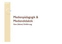 Medienpädagogik & Mediendidaktik - Eine (kleine) Einführung
