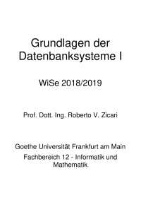 Grdl. der Datenbanksysteme I WiSe 2018/2019 Prof. Zicari