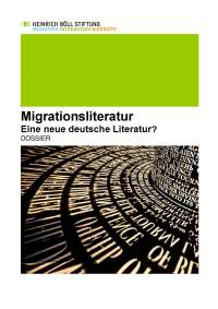 Migrationsliteratur – Eine neue deutsche Literatur?