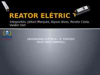 REATORES ELÉTRICOS, TIPOS DE REATORES, UTILIZAÇÃO