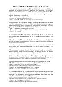 EXERCÍCIOS CÁLCULOS COM CAPACIDADE DA MEMÓRIA PRINCIPAL (RAM)