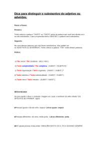 Dica para distinguir o substantivo do adjetivo ou advérbio.