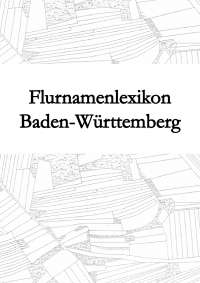 Flurnamenlexikon Baden-Württemberg