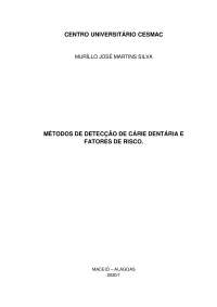 MÉTODOS DE DETECÇÃO DE CÁRIE DENTÁRIA E FATORES DE RISCO.