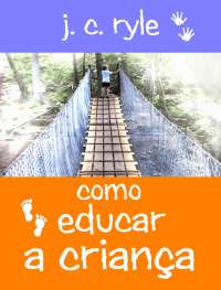 Educando os Filhos: A Importância de Deus na Educação