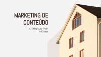 Marketing de Conteúdo para Imobiliárias: Guia Completo para Atrair Clientes